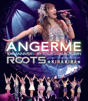 [a](Blu-ray) ANGERME 10th ANNIVERSARY TOUR 2024 AUTUMN "ROOTS" Ayano Kawamura FINAL  KIRAKIRA  by Angerme