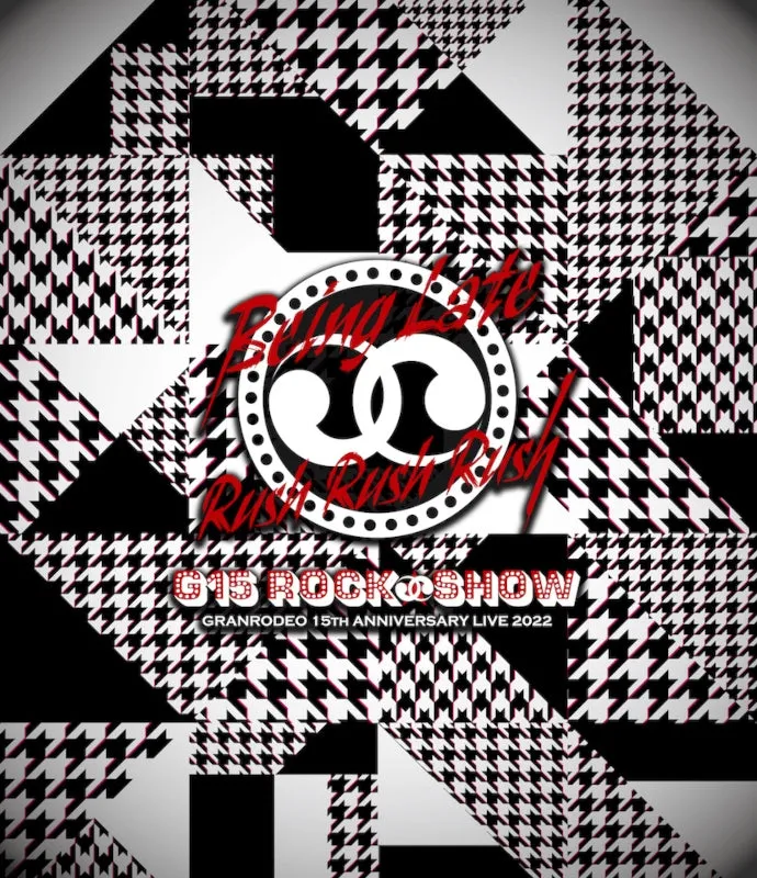 (Blu-ray) GRANRODEO/GRANRODEO 15th ANNIVERSARY LIVE 2022 G15 ROCKSHOW "Being Late Rush Rush Rush"