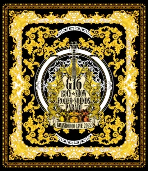 (Blu-ray) GRANRODEO/GRANRODEO LIVE 2022 G16 ROCKSHOW "RODEO-SOUNDS PARADE"