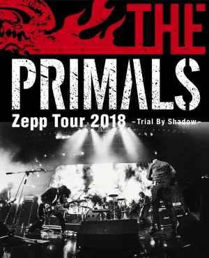(Blu-ray) THE PRIMALS Zepp Tour 2018 - Trial By Shadow