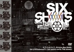 (DVD) Hypnosis Mic: Division Rap Battle 5th LIVEAbemaTV SIX SHOTS UNTIL THE DOME [First Run Limited Edition]